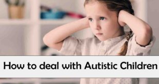 How to deal with Autistic Children