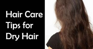 Hair Care Tips for Dry Hair