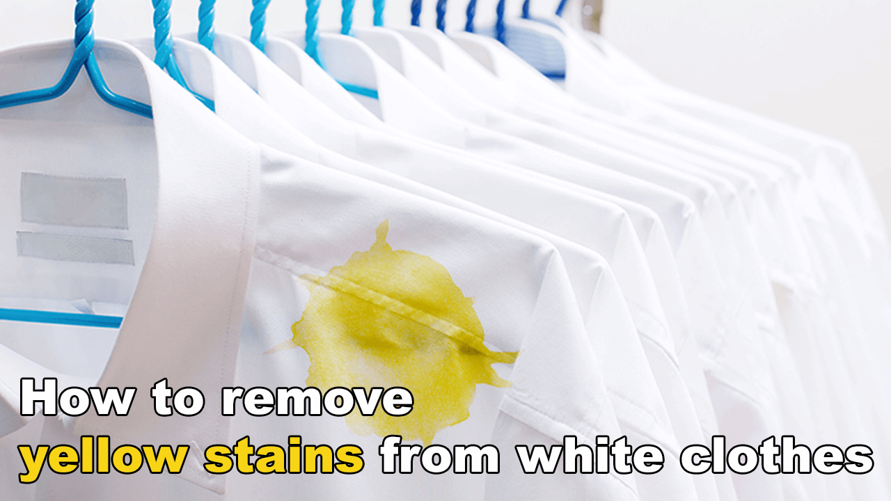 How to remove yellow stains from white clothes